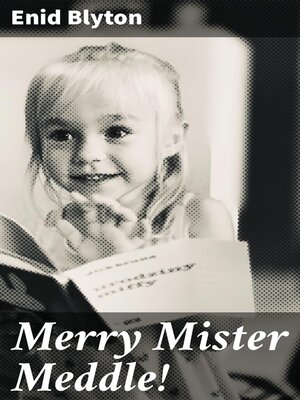 cover image of Merry Mister Meddle!